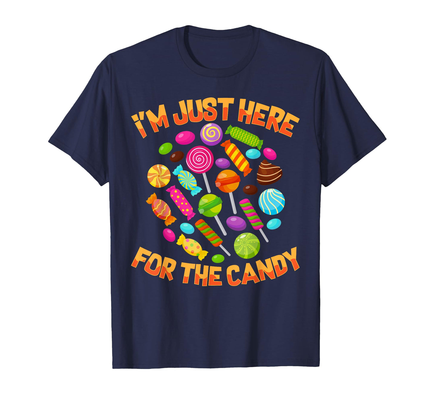 I'm Just Here For The Candy Funny Halloween Pun T-Shirt
