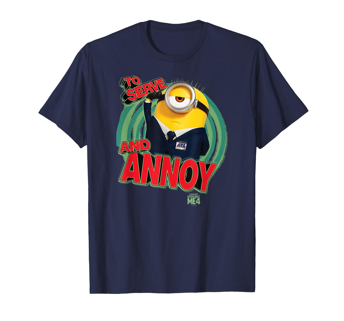 Minions Despicable Me 4 AVL To Serve and Annoy T-Shirt