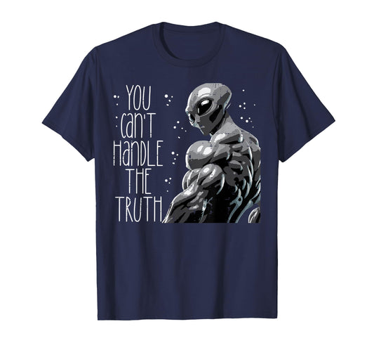 Buff Alien You Cant Handle The Truth Funny Gym Men Women Kid T-Shirt