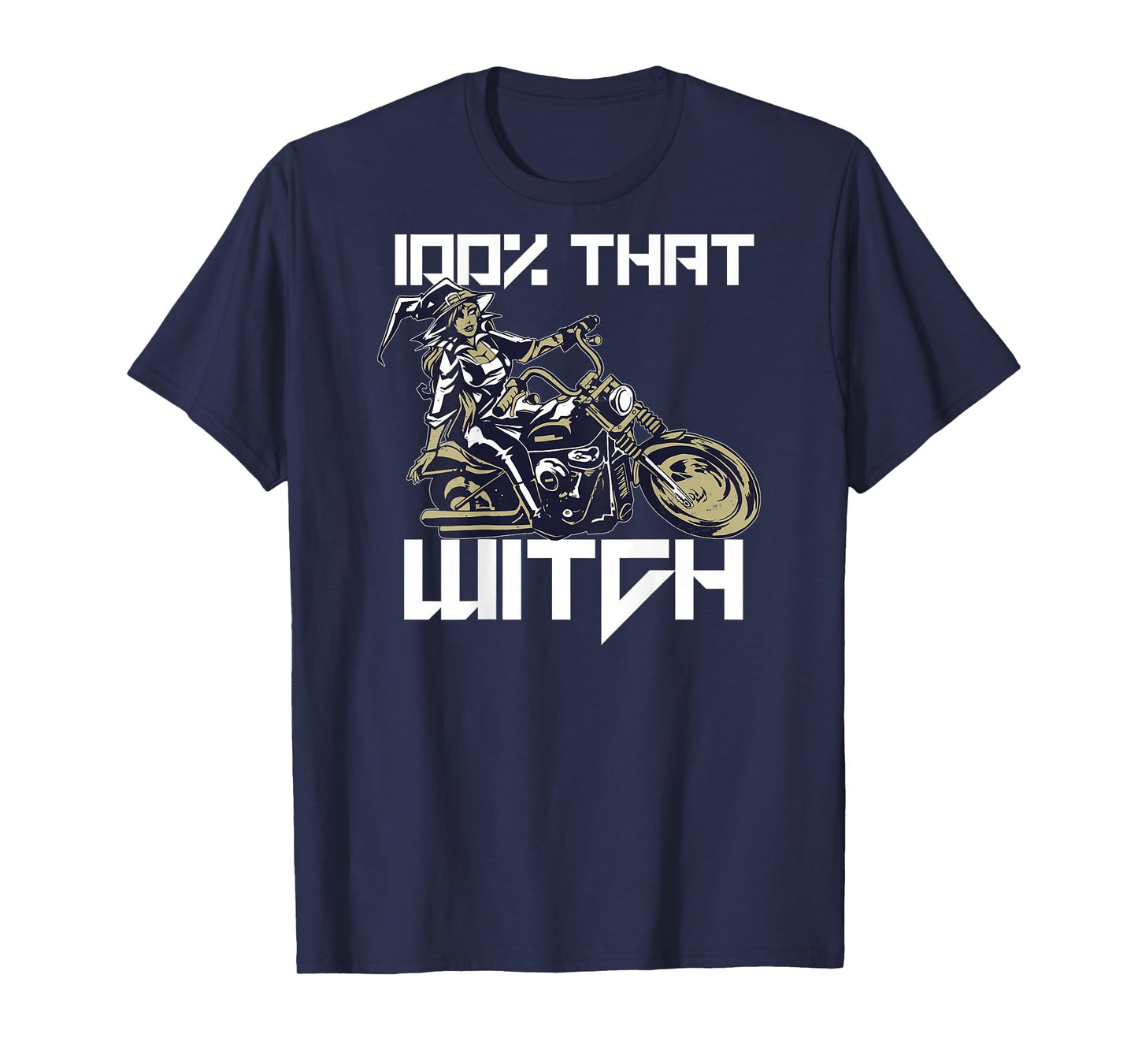100% THAT WITCH Sexy Motorcycle Witch Halloween Meme ON BACK T-Shirt