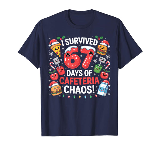 I Survived 67 Days of Cafeteria Chaos in Lunch Lady Xmas Tee T-Shirt