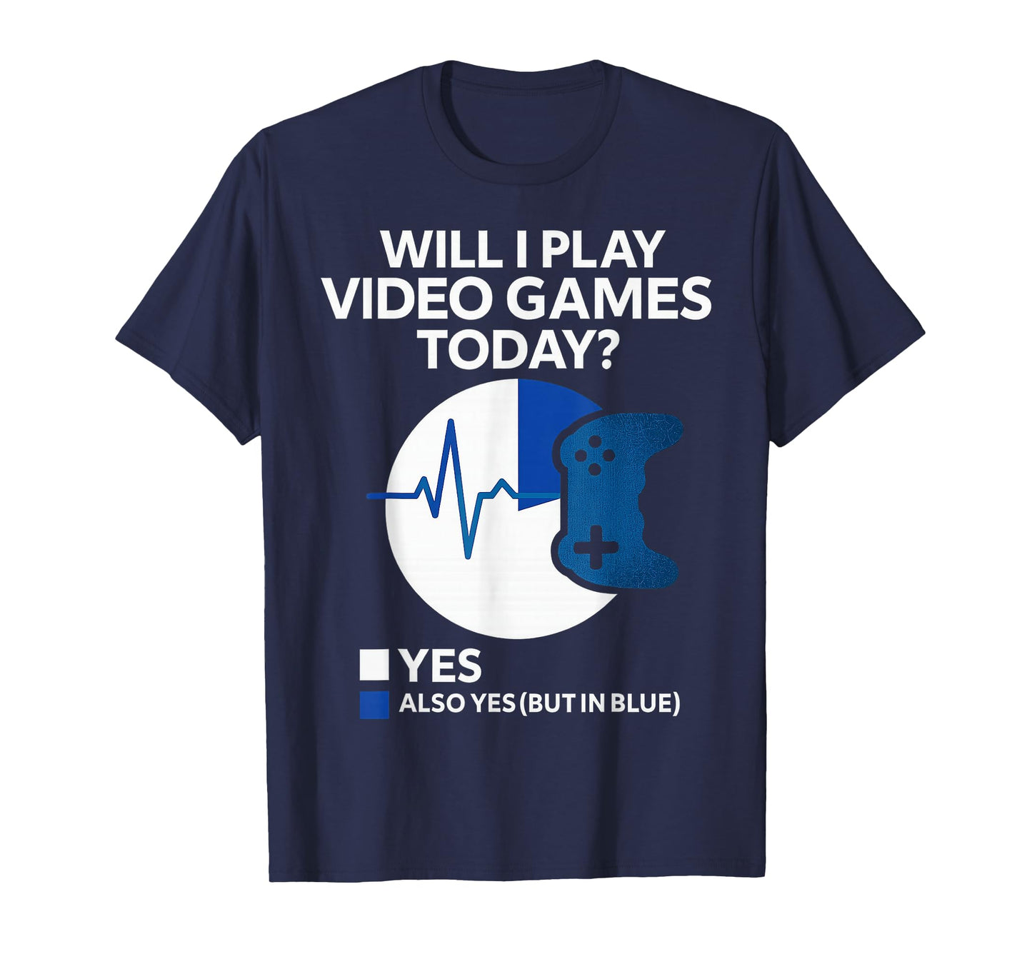 Will I Play Video Games Today Funny Gamer Heartbeat Boy Teen T-Shirt