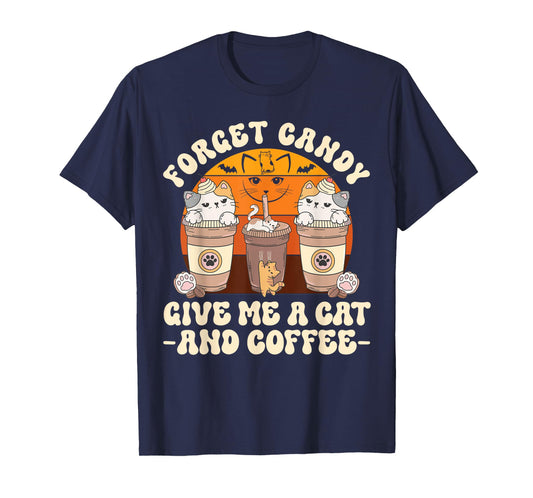 Forget Candy Give Me Cat and Coffee Halloween T-Shirt