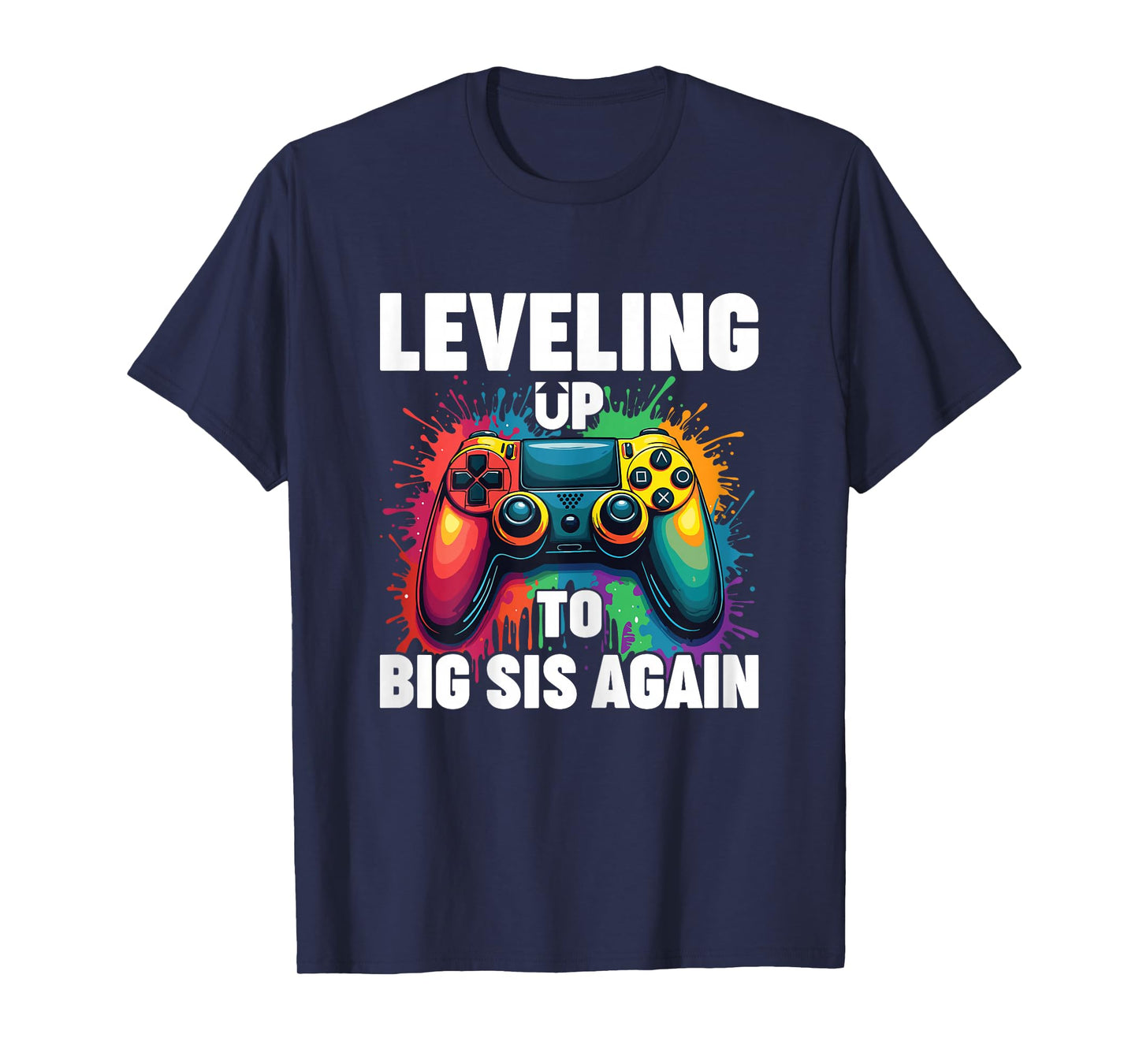 Promoted To Big Sister Gamer Leveling Up To Big Sis Again T-Shirt