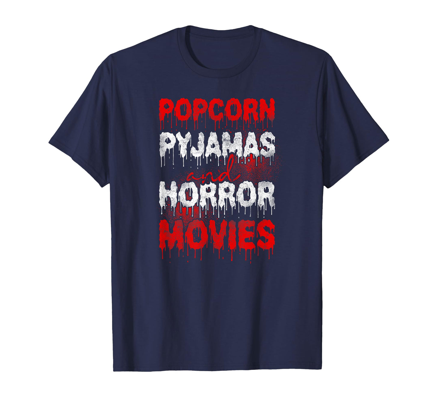 Scary Horror Movie Blood Popcorn Pajamas And Horror Movies T-Shirt