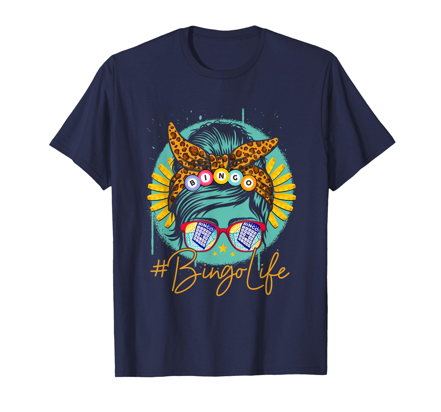 Bingo Life Messy Bun Hair Bingo Lover Grandma Mama Bingolife T-Shirt