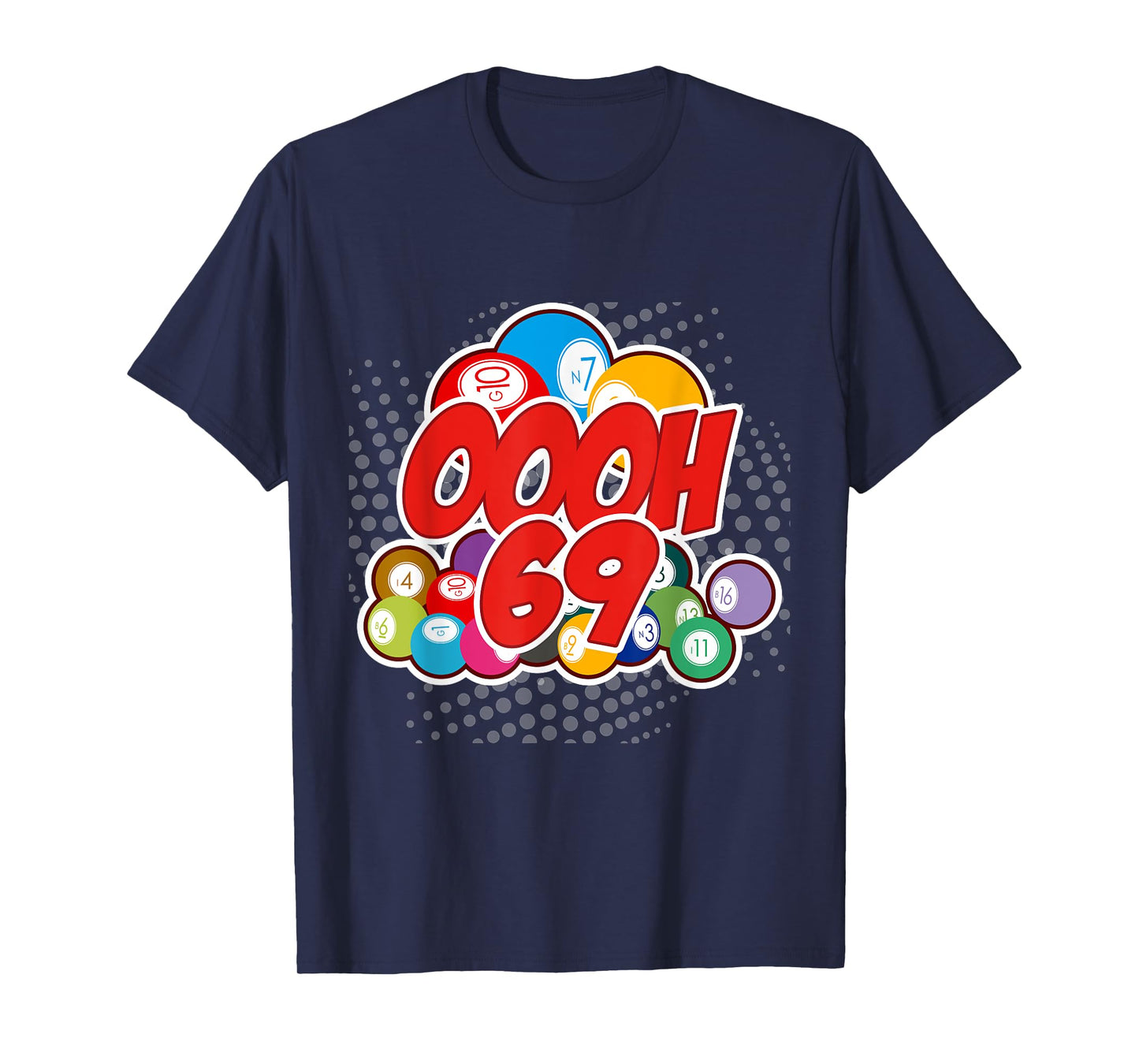 OOOOH 69 Bingo Game Player Funny Adult Humor Bingo Lover T-Shirt