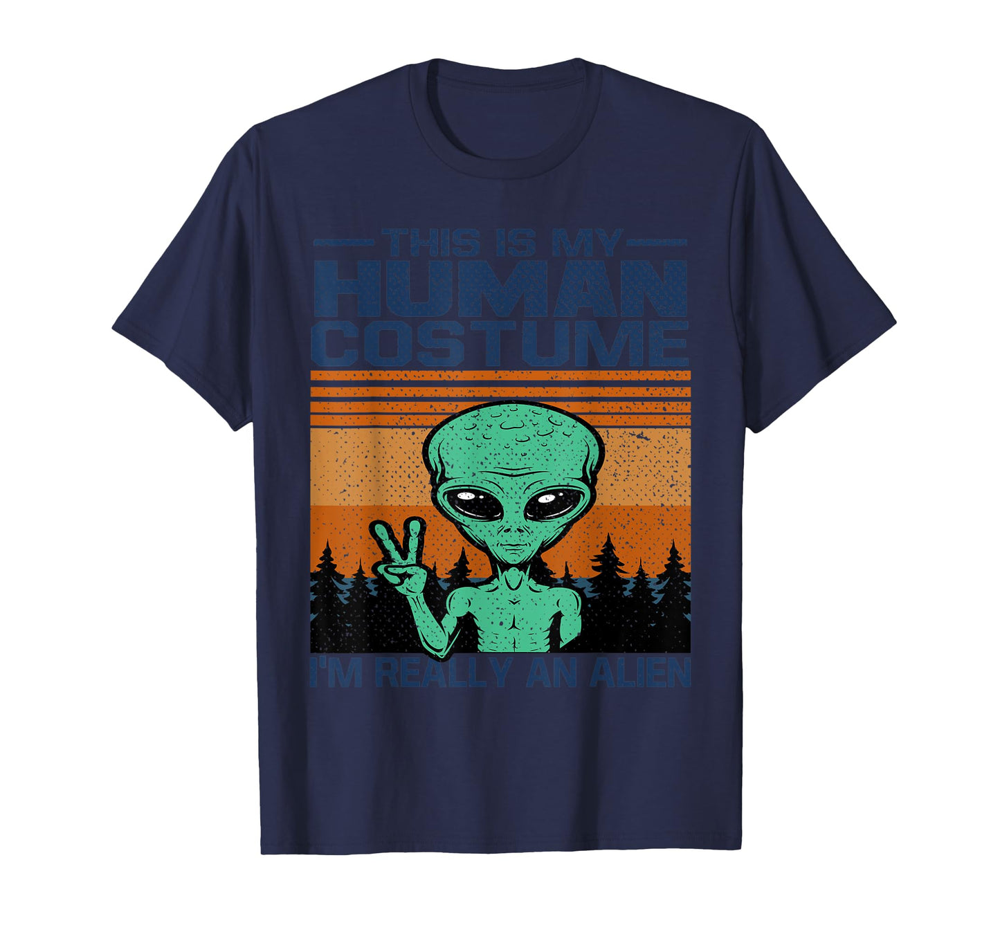 Weird Funny This Is My Human Costume I'm Really An Alien T-Shirt