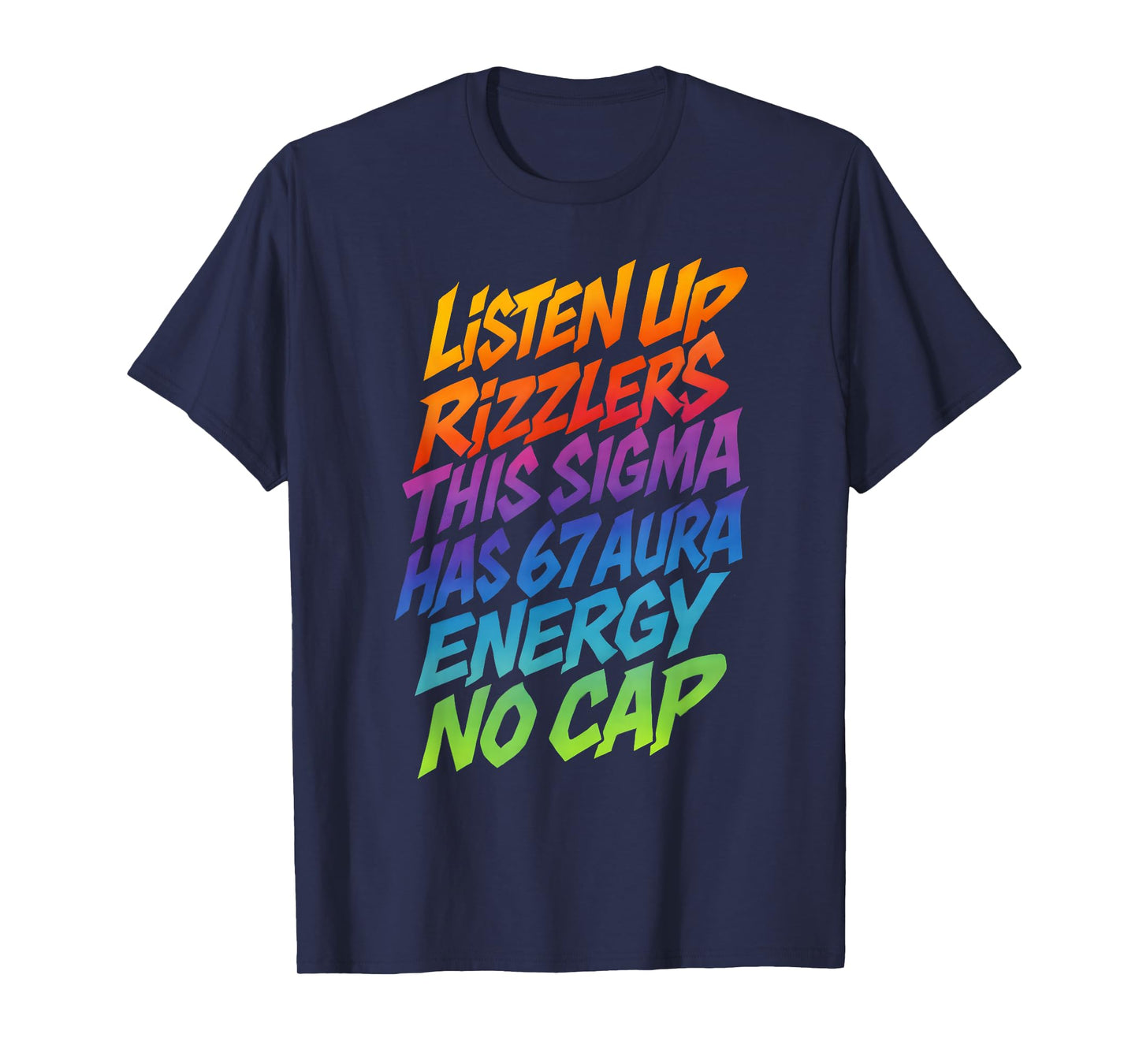 67 Meme This Sigma Has 6 7 Aura Energy Six Seven Rizzlers T-Shirt