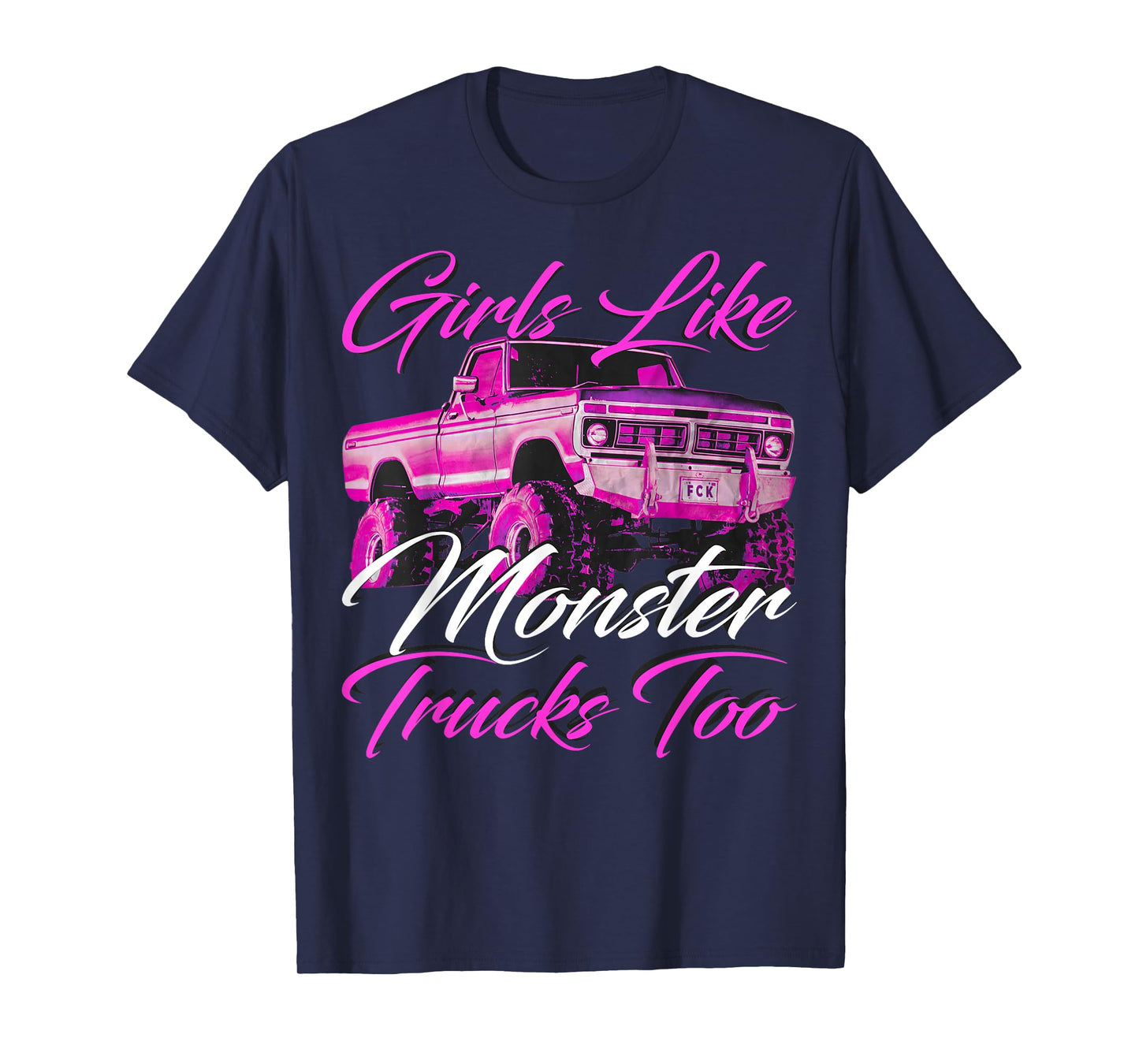 Girls Like Monster Trucks Too T-Shirt