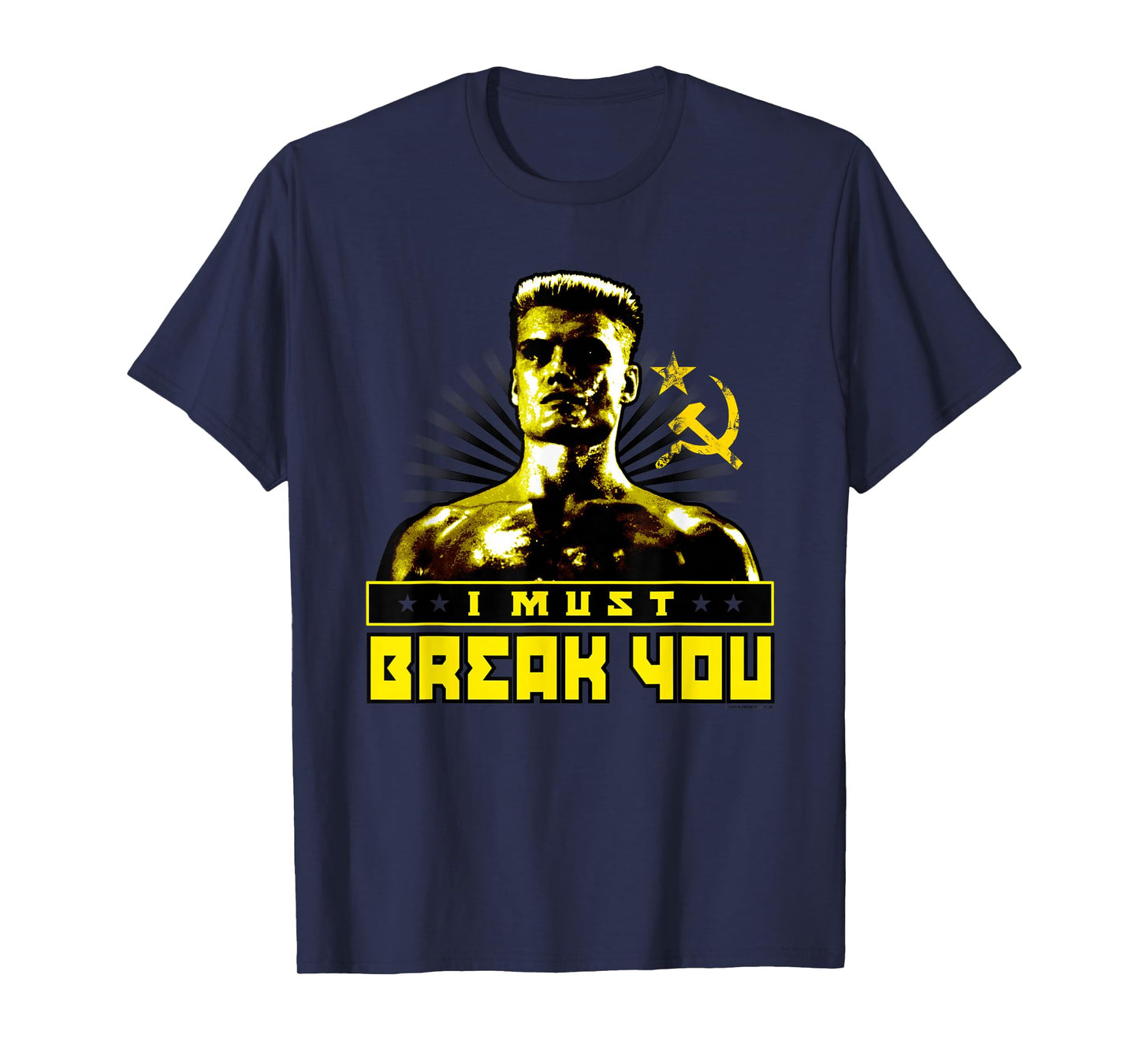 Rocky IV I Must Break You T-Shirt