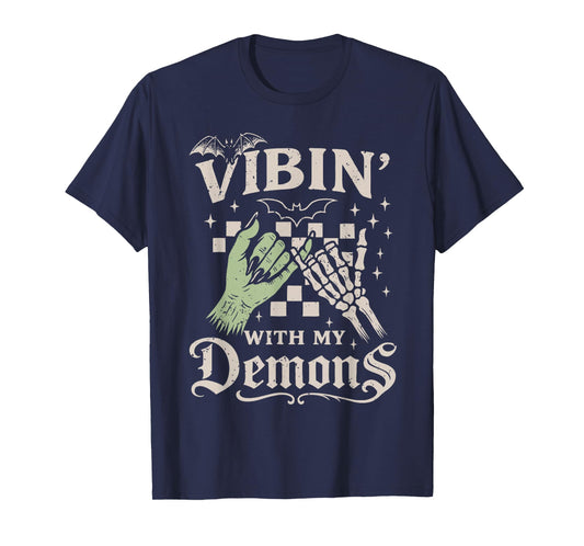 Vibin' with My Demons Halloween Skeleton Monster Spooky T-Shirt
