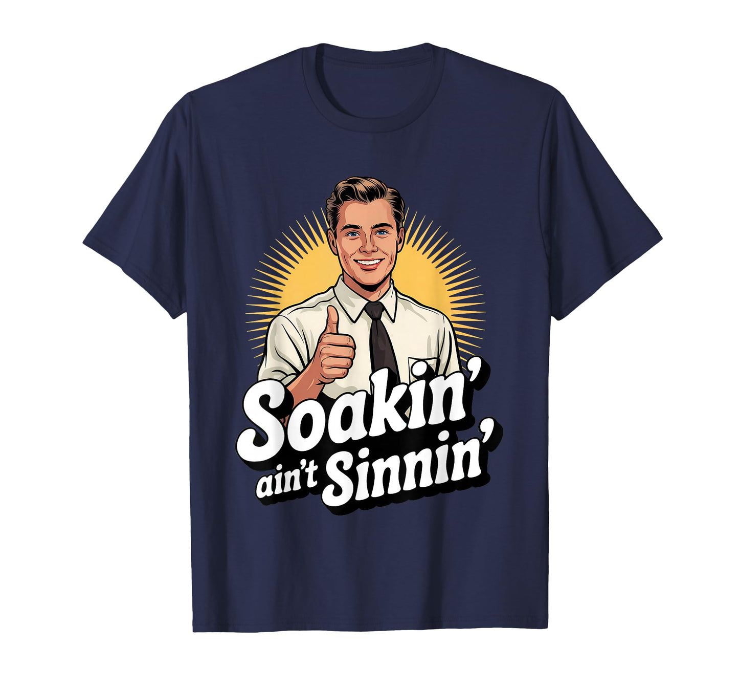 Soaking Ain't Sinning - Funny Mormon T-Shirt