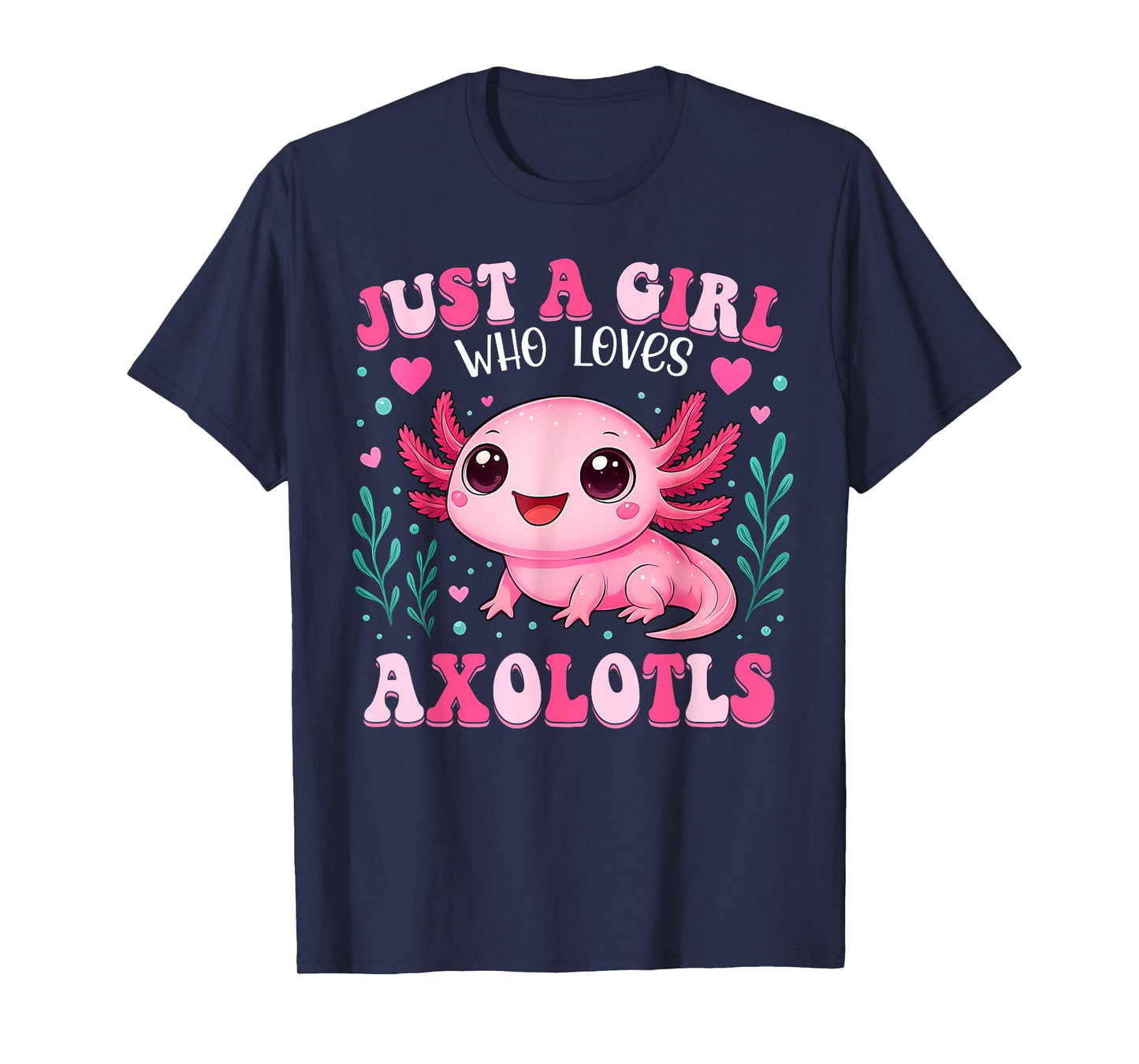 Just A Girl Who Loves Axolotls Axolotl Kawaii Girls Kids T-Shirt