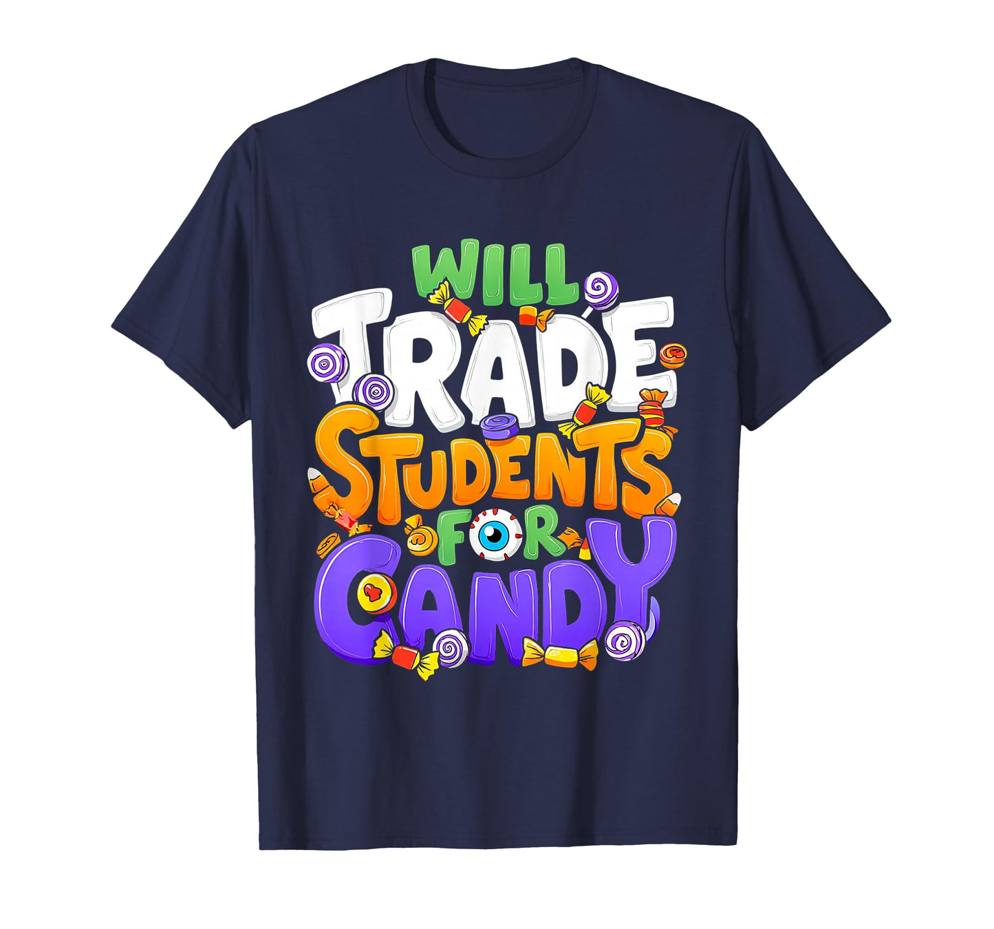 Will Trade Students for Candy Teacher Cute Halloween Costume T-Shirt