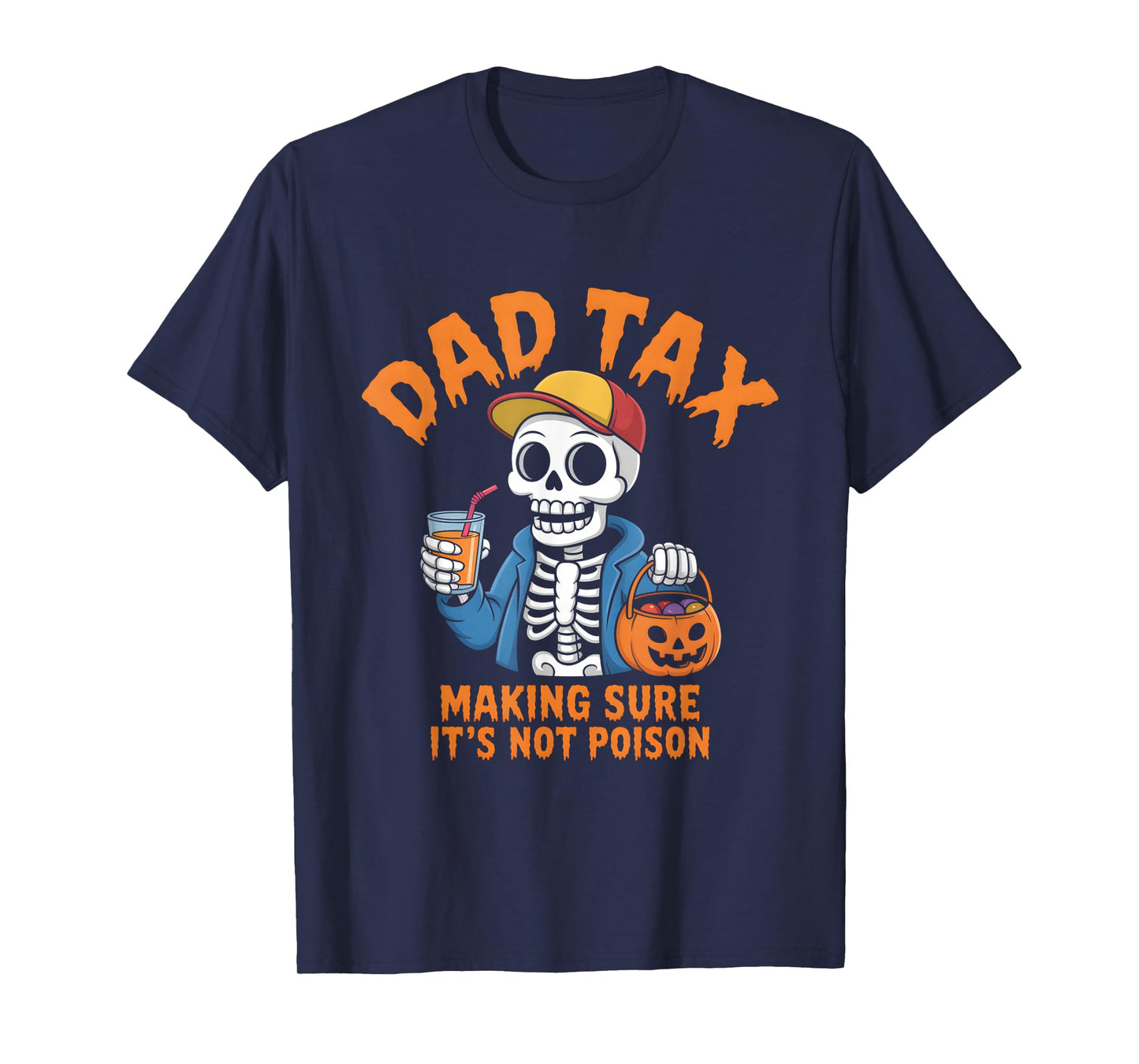 Dad Tax Halloween Pumpkin Candy Funny Skull Men Dad T-Shirt