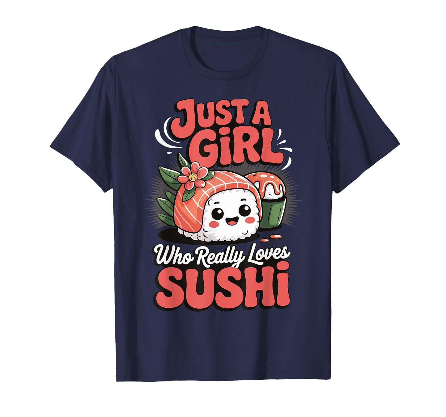 Just A Girl Who Really Loves Sushi T-Shirt