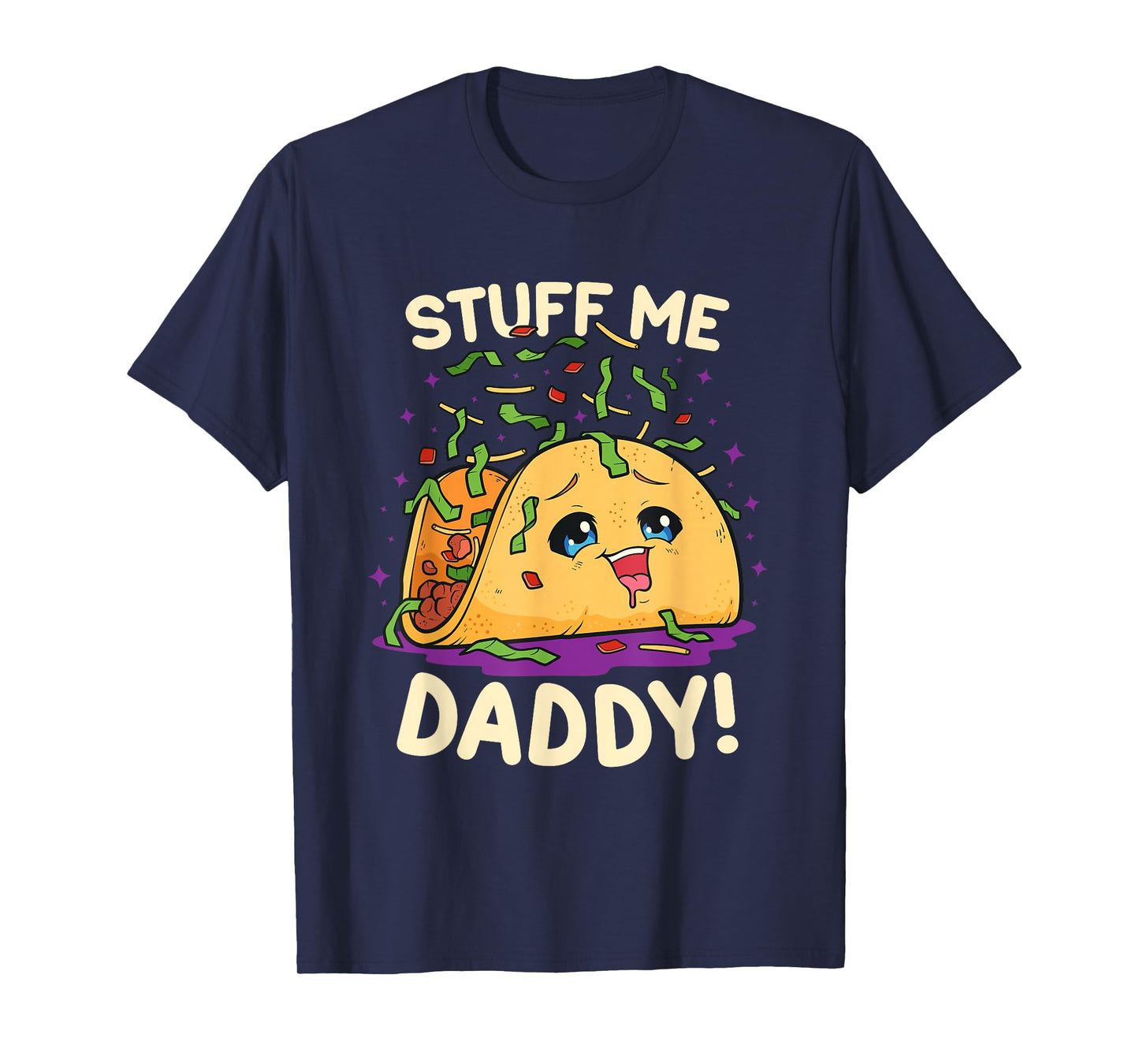 Funny Dirty Word Game Stuff Me Daddy Naughty Taco T-Shirt