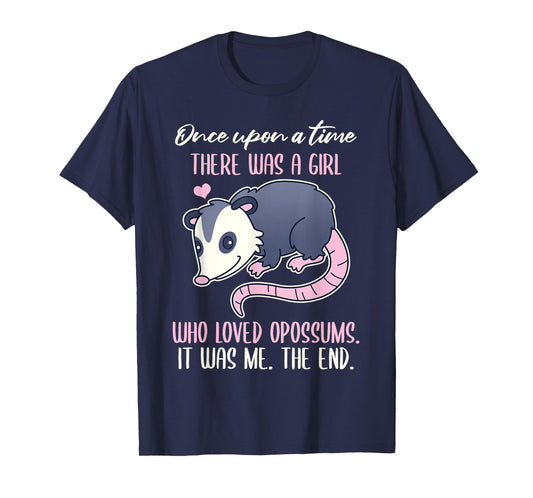 Once There Was A Girl Who Loved Opossums T-Shirt