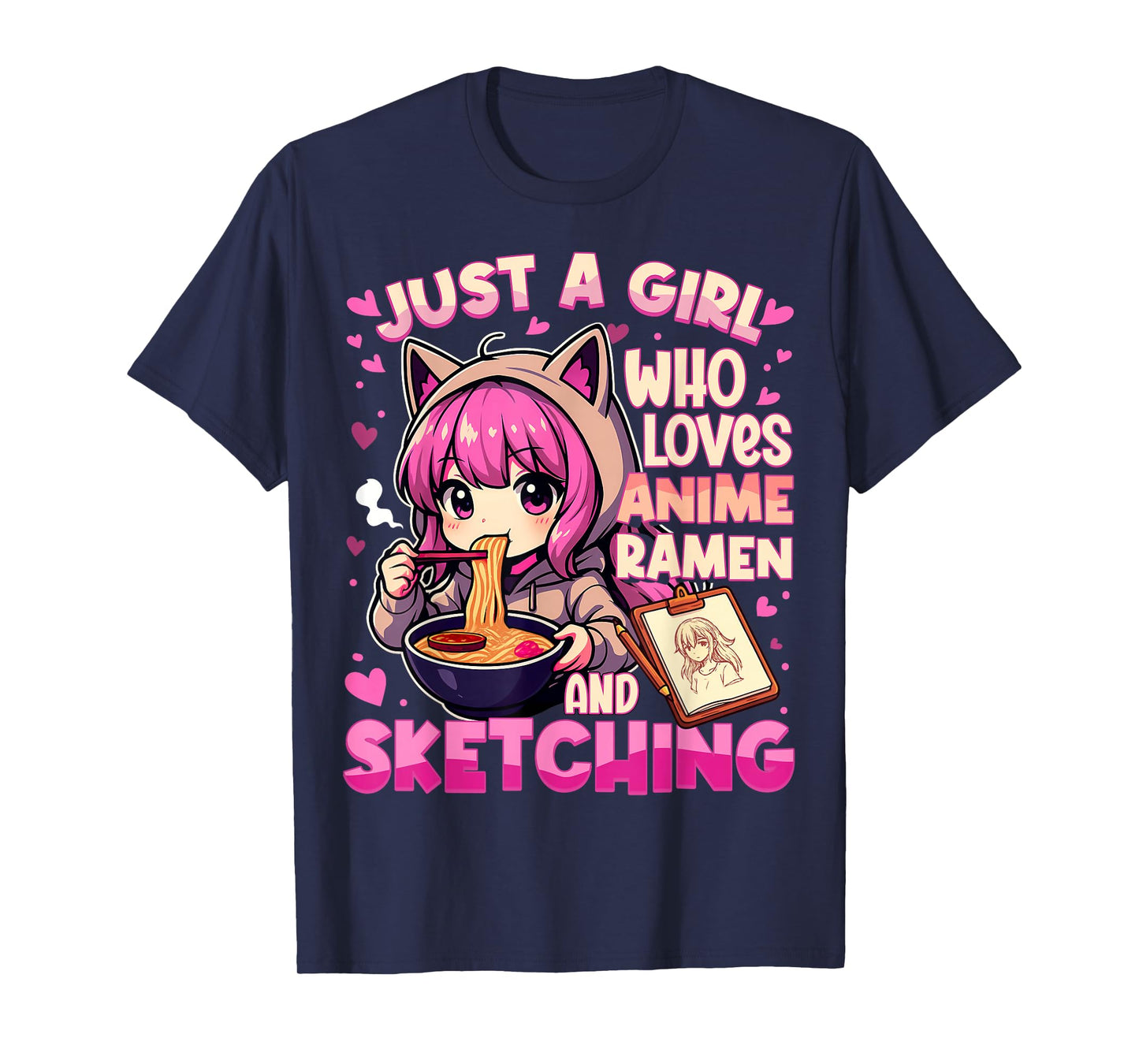Just A Girl Who Loves Anime Ramen and Sketching Japan Anime T-Shirt