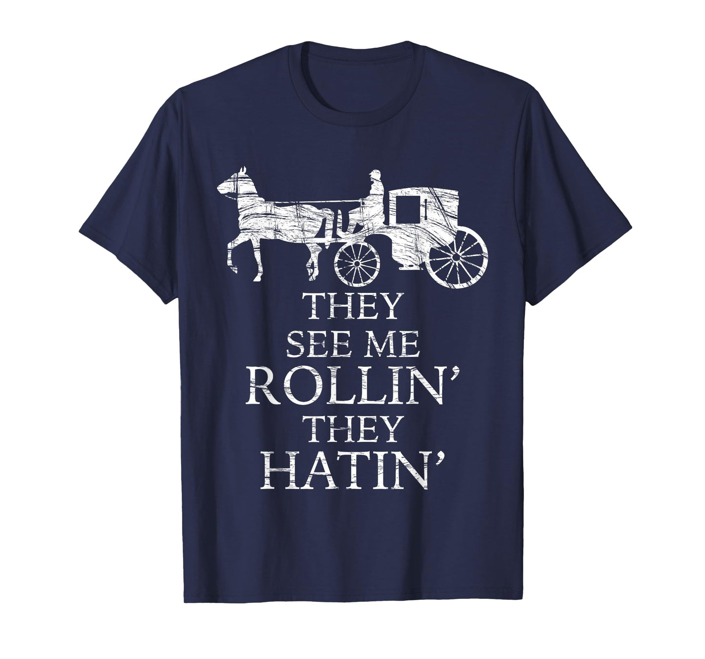 They See Me ROLLIN' - They HATIN' - Funny Amish | Graphic T-Shirt