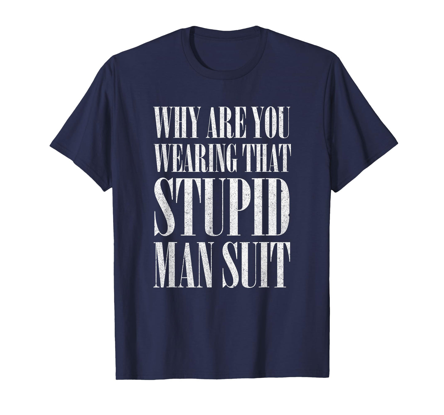 Darko T-Shirt - Why are You Wearing That Stupid Man Suit T-Shirt