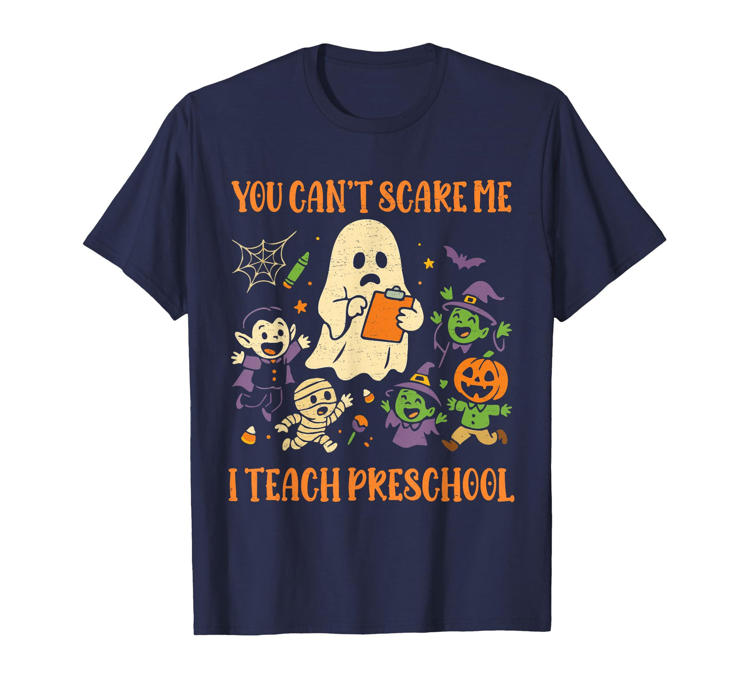 You Can't Scare Me I Teach Preschool Teacher Halloween Ghost T-Shirt