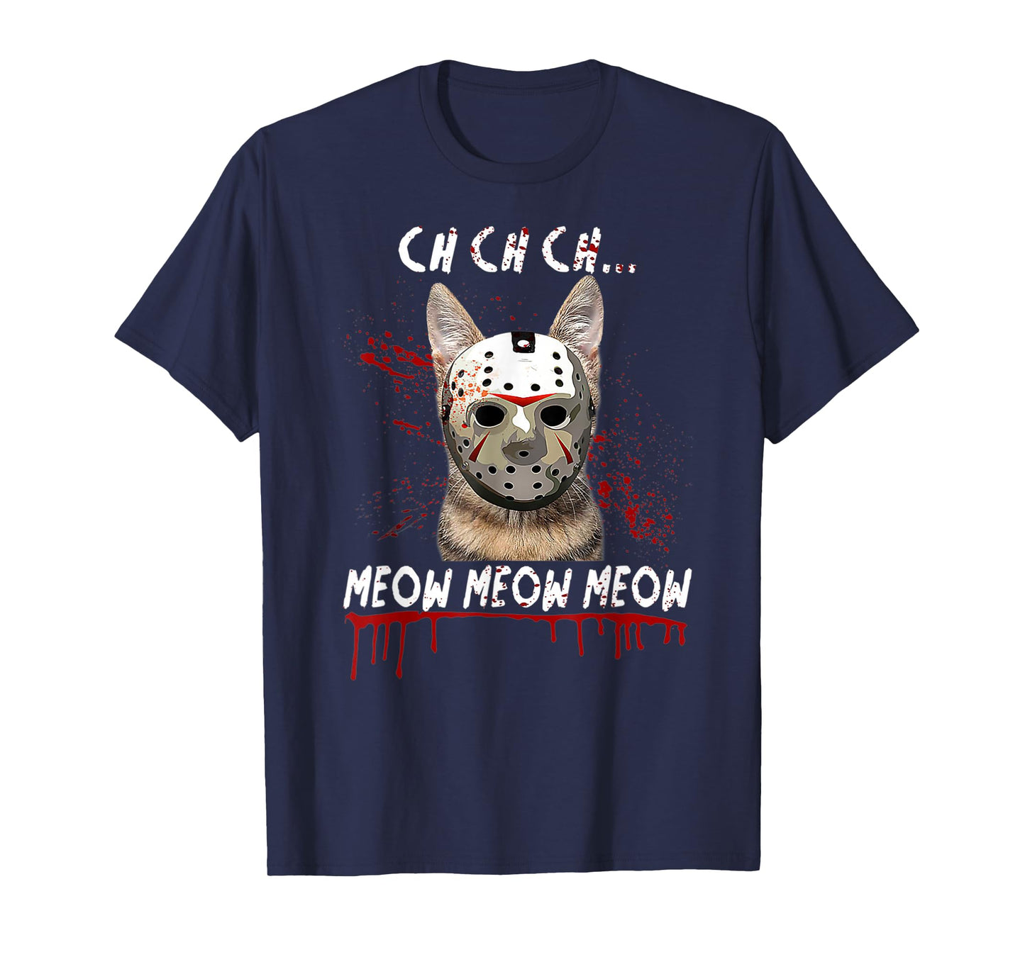 Ch Ch Ch Meow Meow Scary Friday Costume Halloween Cat T-Shirt