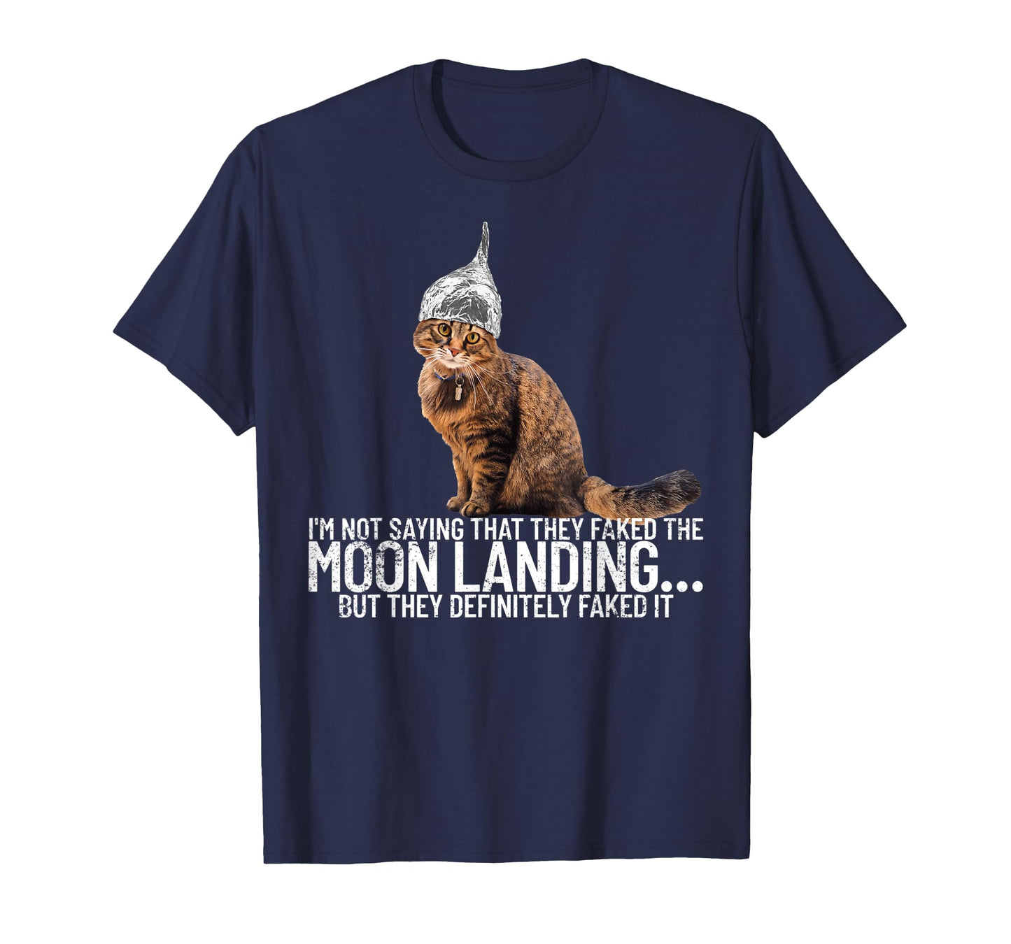 Conspiracy Cat Moon Landing Conspiracy Theory Tin Foil Hat Men Women T-Shirt