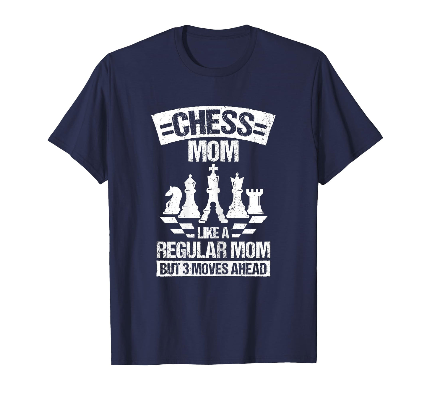 CHESS MOM LIKE A REGULAR MOM BUT 3 MOVES AHEAD. Chess Fan T-Shirt