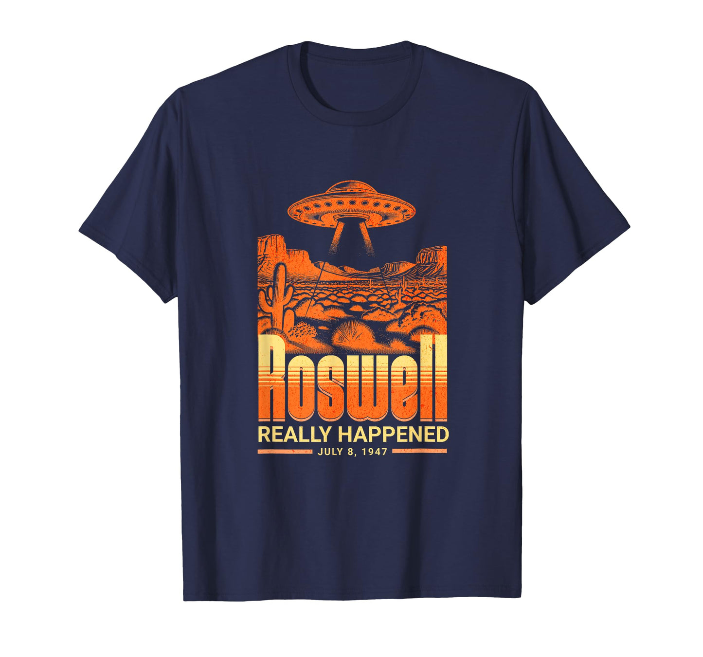 Roswell Really Happened July 8 1947 Funny Alien UFO T-Shirt