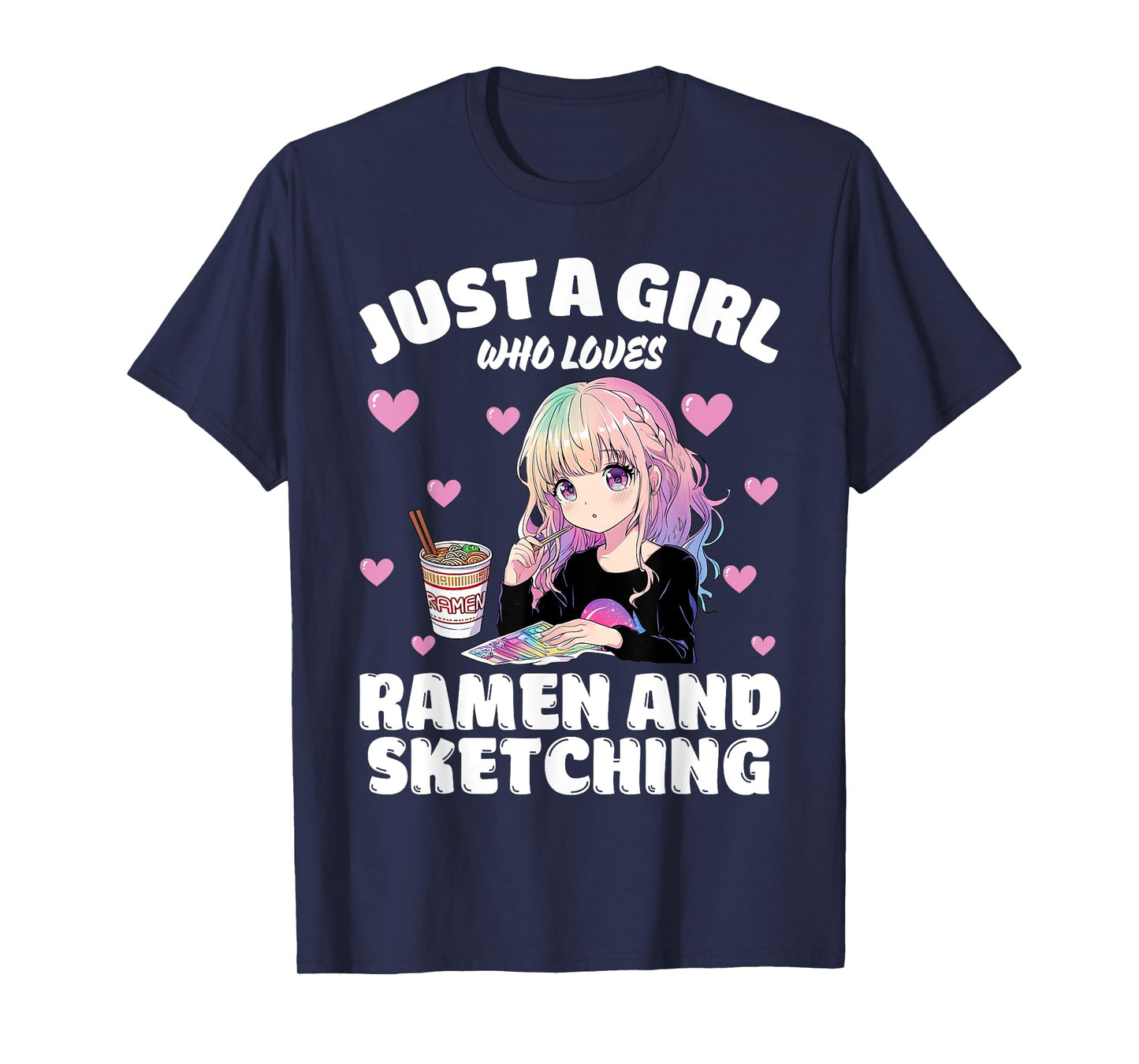 Just A Girl Who Loves Ramen And Sketching T-Shirt
