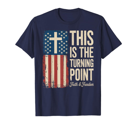 This is The Turning Point Patriotic Faith USA T-Shirt