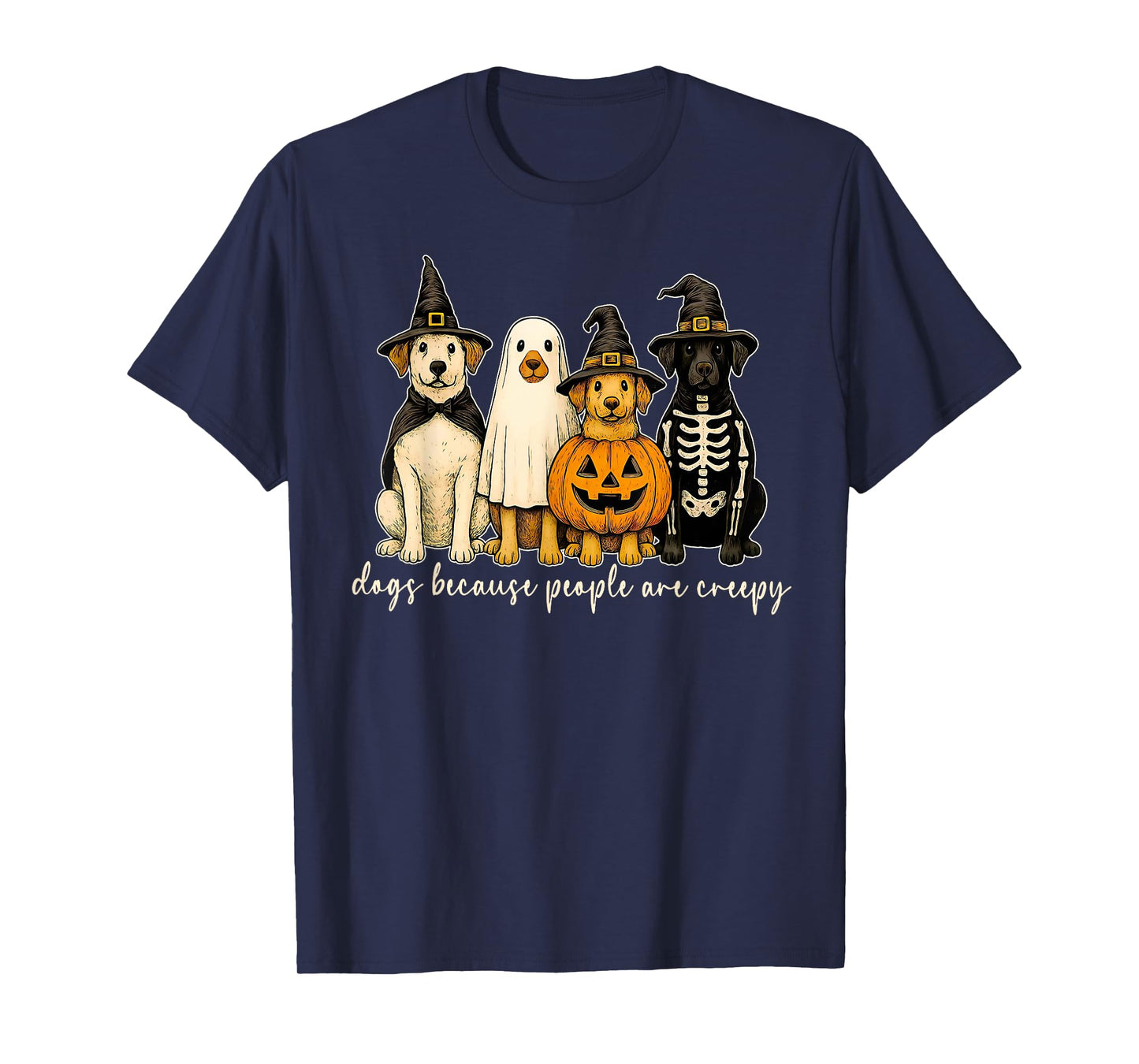 Dogs Because People are Creepy Spooky Halloween Ghost Witch T-Shirt