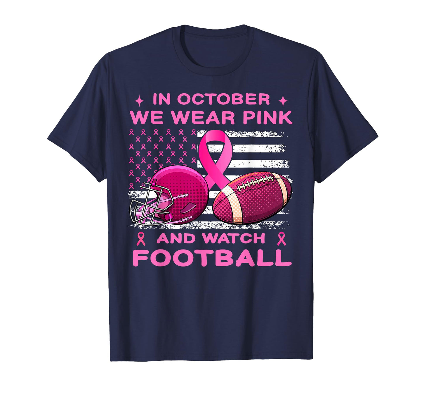 In October We Wear Pink Breast Cancer flag football men boys T-Shirt