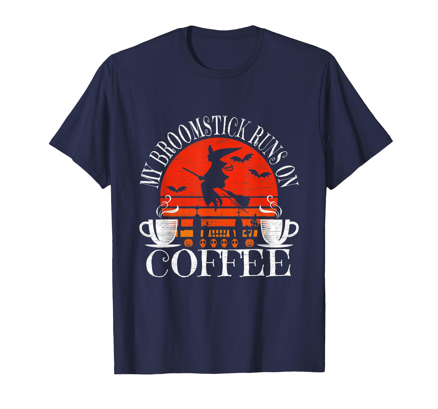 My Broomstick Runs On Coffee Cute Halloween Witches Graphic T-Shirt