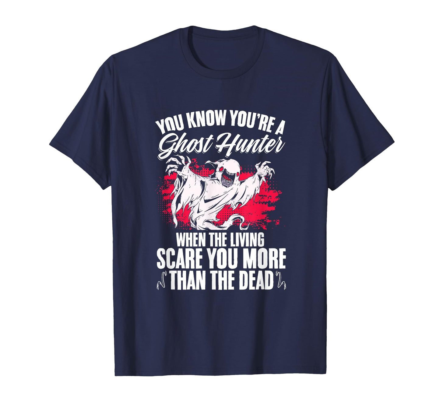 Paranormal Hunting Halloween You're A Ghost Hunter T-Shirt