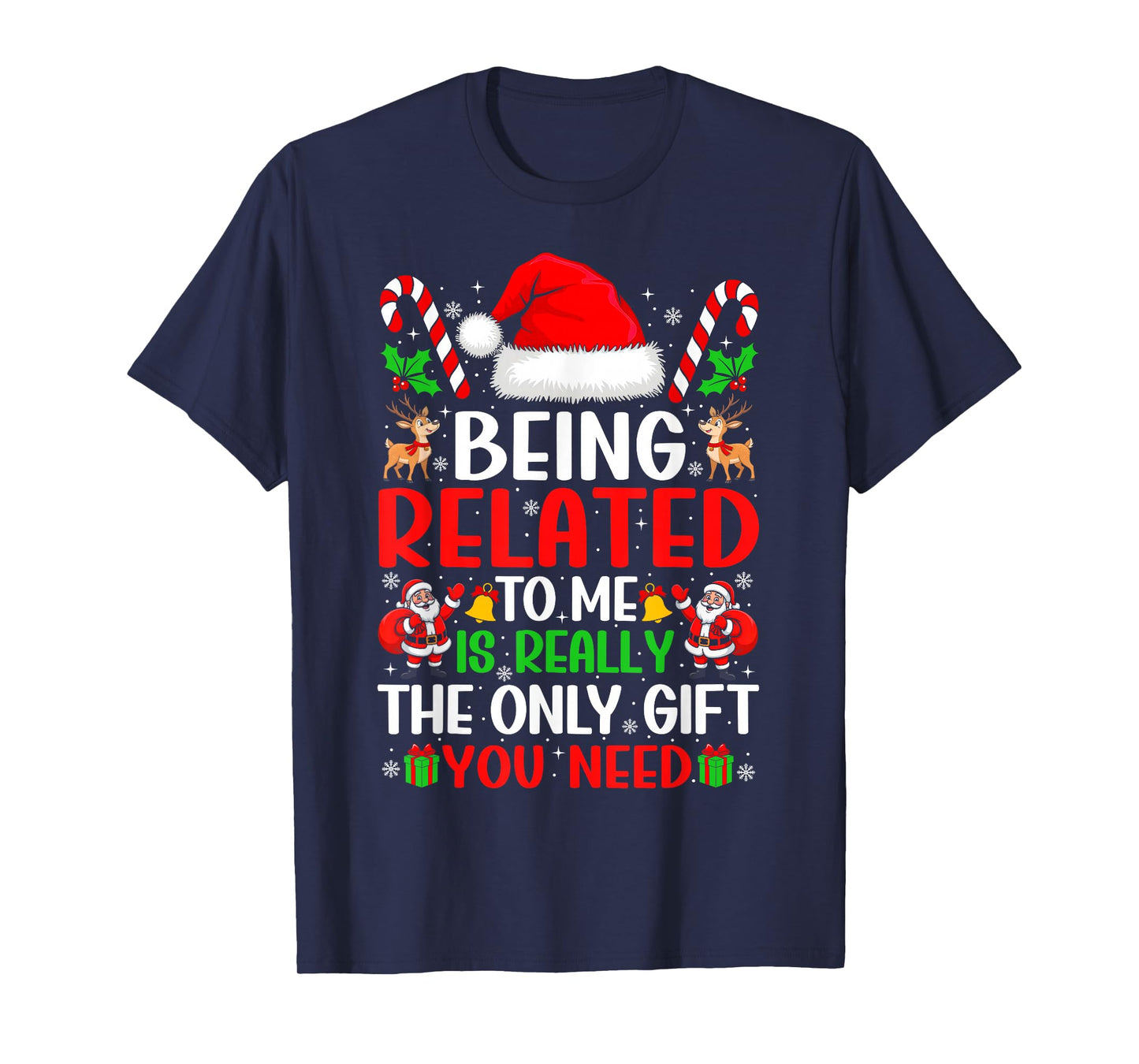 Being Related to Me Christmas Family Xmas Pajamas Men Women T-Shirt