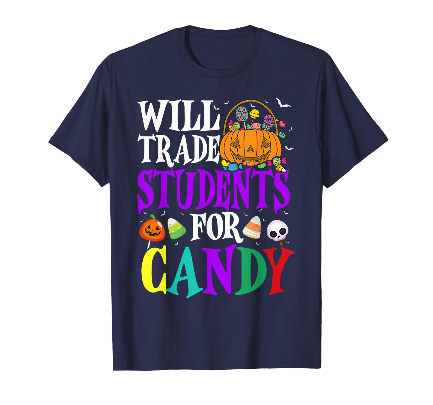 Will Trade Students For Candy Halloween Costume Teacher T-Shirt