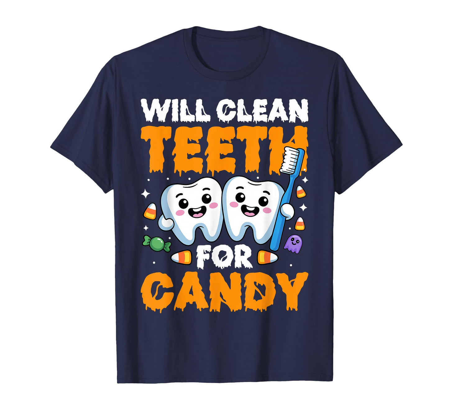 Will Clean Teeth for Candy Spooky Halloween Dental Dentist T-Shirt