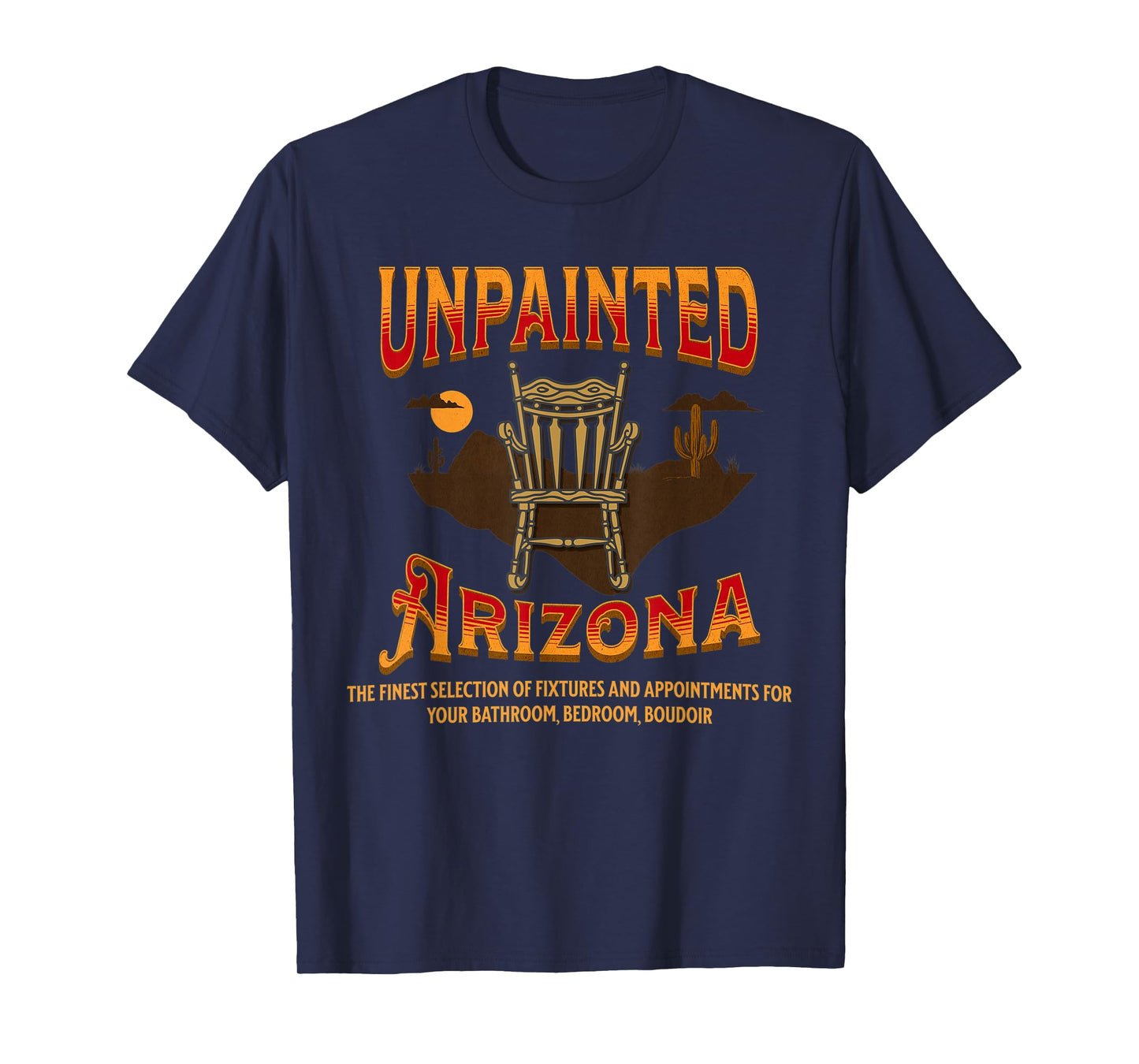 Unpainted Arizona | Funny Retro 80s Movie T-Shirt