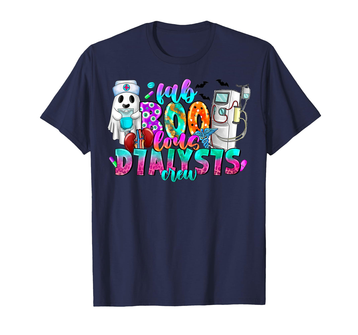Fab Boo Lous Dialysis Crew Ghost Nurses Halloween Scrub Top T-Shirt