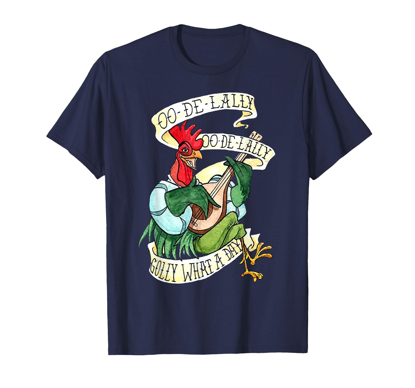 Chicken Sing o De Lally Golly What A Day Funny T-Shirt