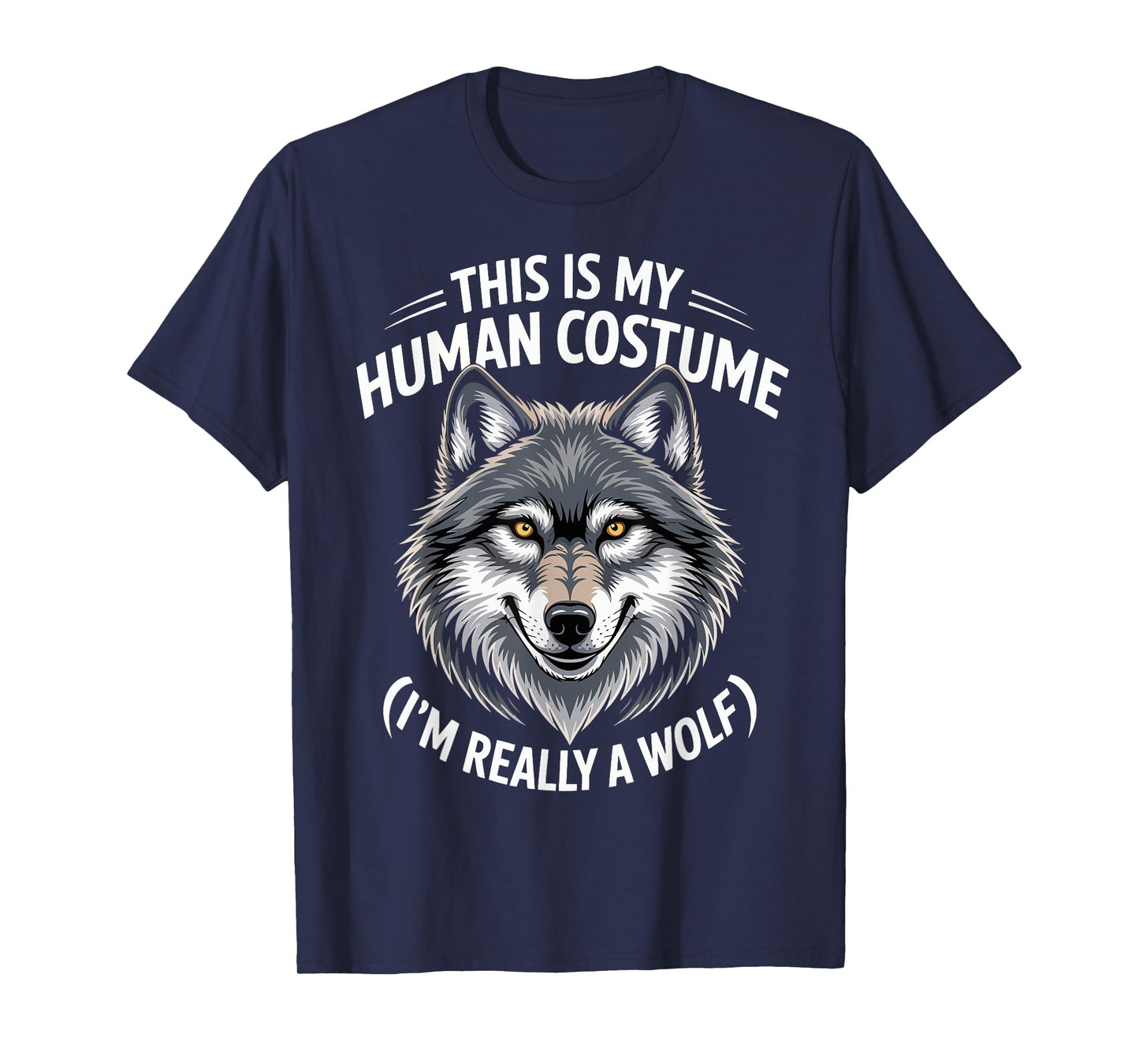 This Is My Human Costume I'm Really a Wolf Boys Girls Kids T-Shirt