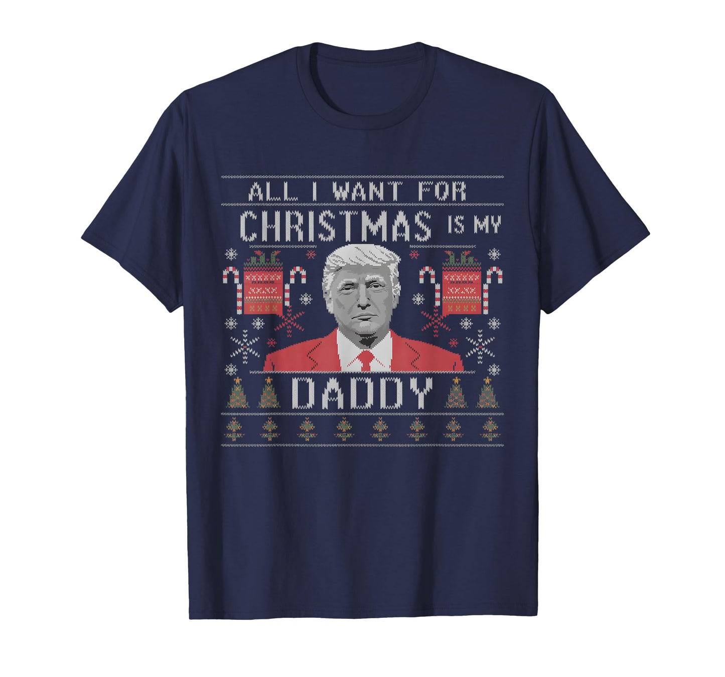 All I Want For Christmas Is My Daddy Funny Merry Christmas T-Shirt