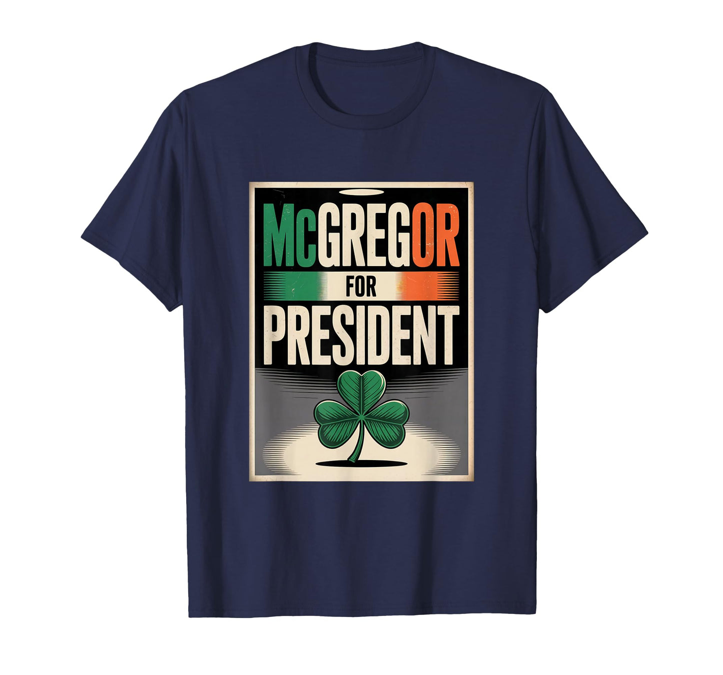 McGregor for President Ireland Flag Political Irish Pride T-Shirt