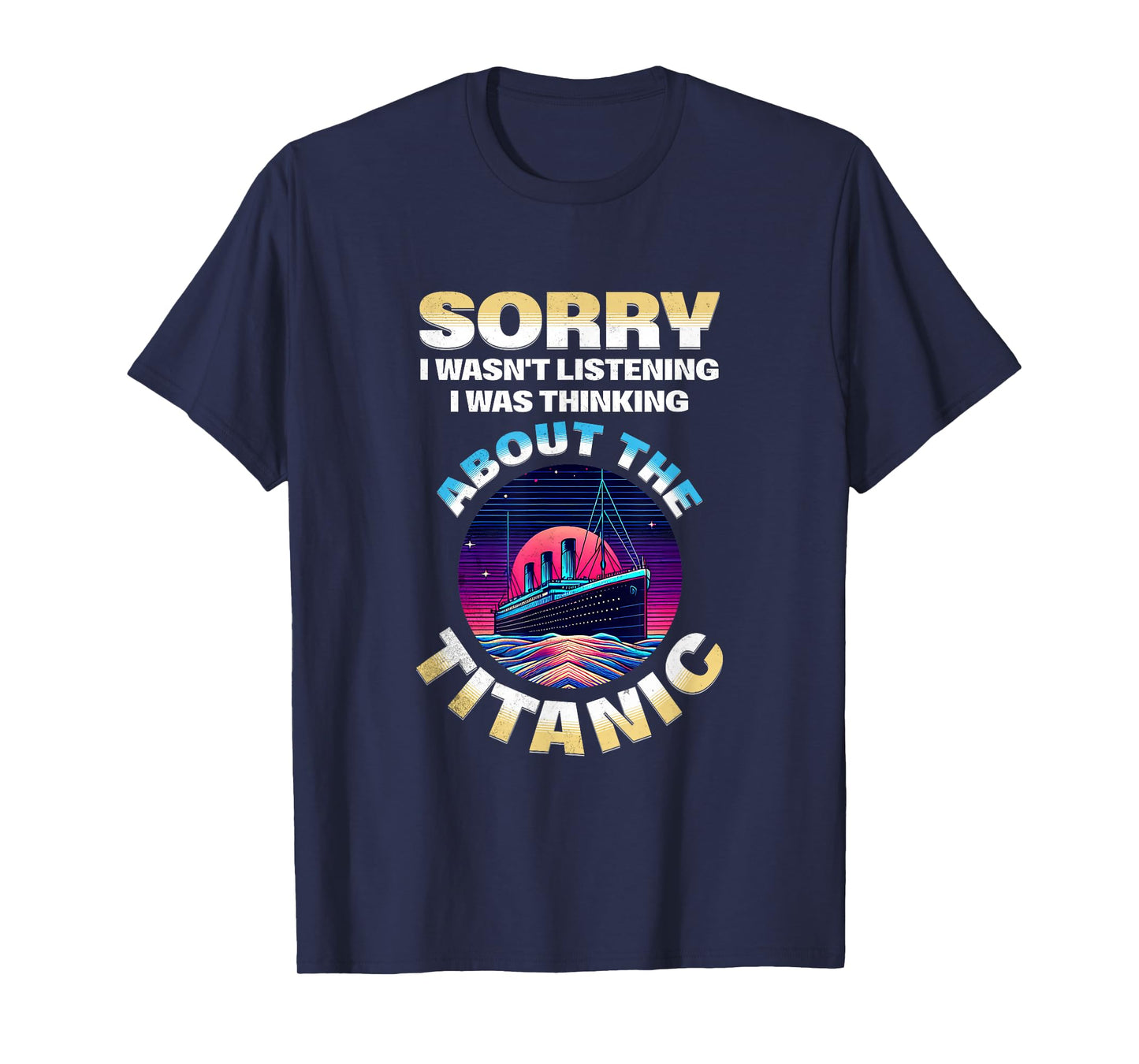 Sorry I Was Thinking About The Titanic Funny Kids Boys T-Shirt