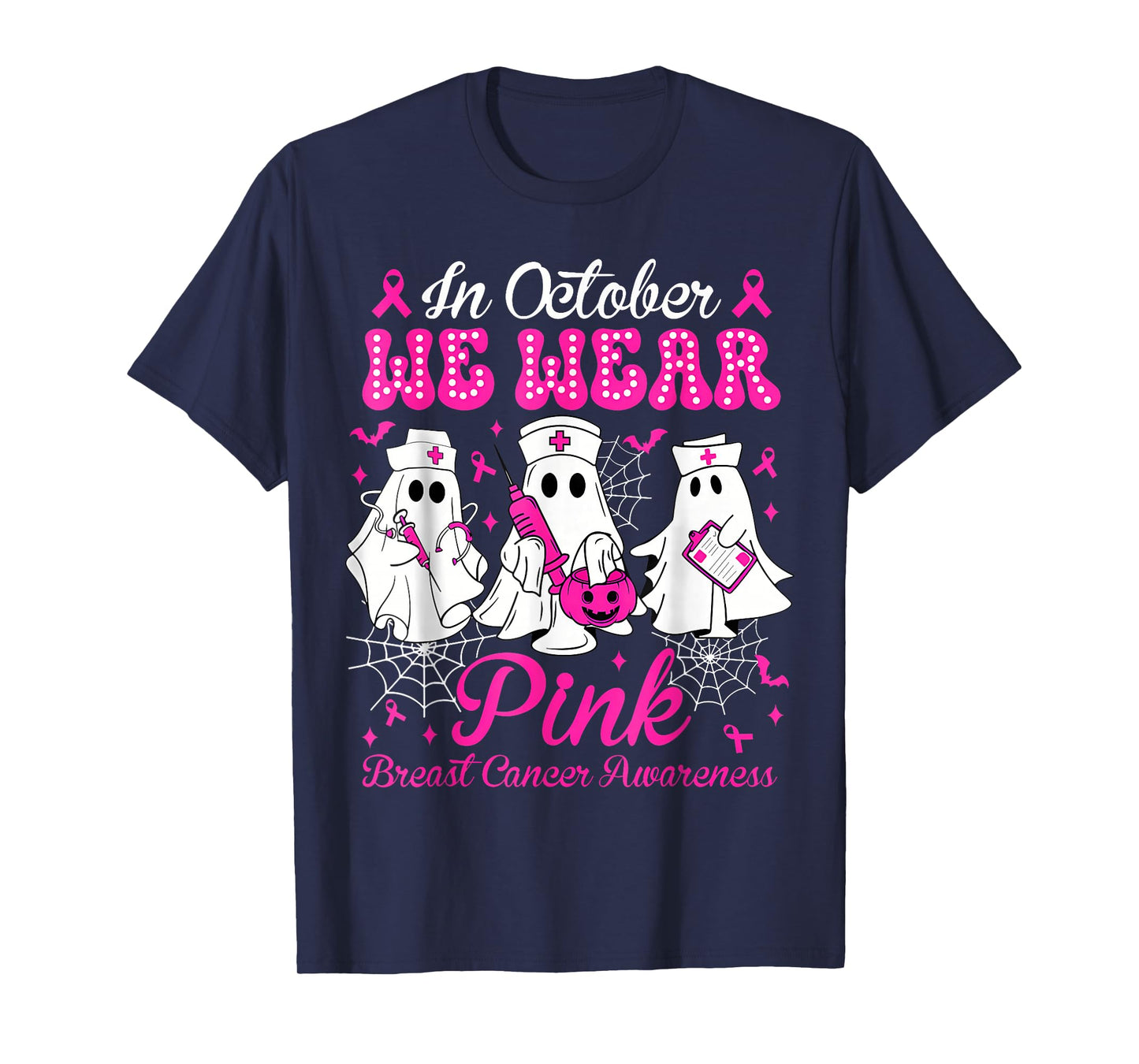 In October We Wear Pink Nurse Ghost Halloween Breast Cancer T-Shirt