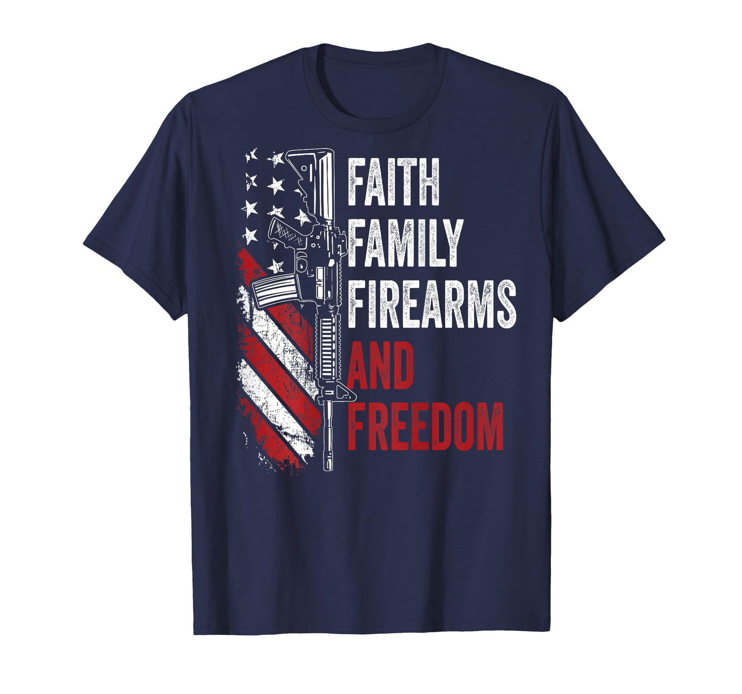 Faith Family Firearms & Freedom - Pro God Guns AR15 -ON BACK T-Shirt