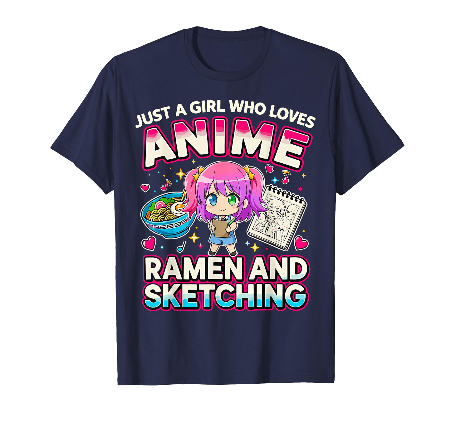Just A Girl Who Loves Anime Ramen and Sketching T-Shirt